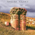 TRANS AM - Volume X LP