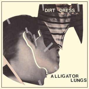 DIRT DRESS - alligator lungs 7"