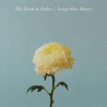 FRESH & ONLYS - Long Slow Dance CD