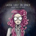 LAIKA LOST IN SPACE - frozen doves of peace LP