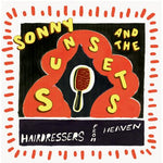 SONNY AND THE SUNSETS - Hairdressers From Heaven LP