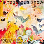 RAINBOW GUN SHOW - Cinderella Sizzle 7"
