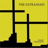 THE ESTRANGED - static thought LP (eu press)