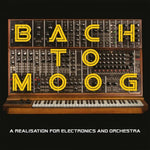 CRAIG LEON - bach to moog (A Realisation For Electronics And Orchestra) LP