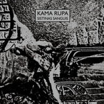 KAMA RUPA - Sistinas Sanguis LP