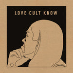 LOVE CULT - know 12"