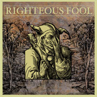 RIGHTEOUS FOOLS - same 7"