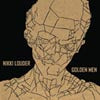 NIKKI LOUDER - Golden Men LP