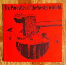 THE PARASITES OF THE WESTERN WORLD - "Politico" B/W "Zytol 7"