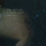 PAK YAN LAU & DARIN GRAY - Trudge Lightly 2x10"
