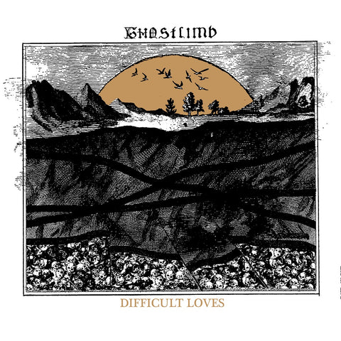 GHOSTLIMB - difficult loves LP