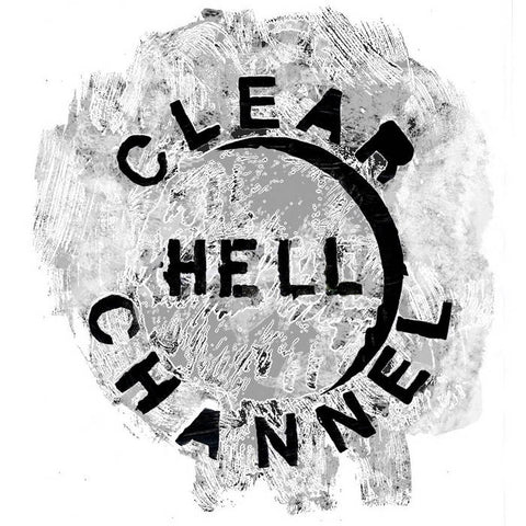 CLEAR CHANNEL - Hell LP