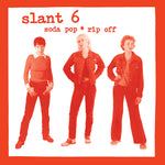 SLANT 6 - Soda Pop*Rip Off LP