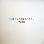 EXTENDED ORGAN - Vibe LP