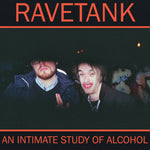 RAVETANK - An Intimate Study Of Alcohol TAPE
