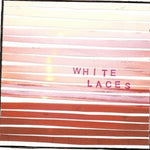 WHITE LACES - same 12"