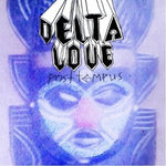 DELTA LOVE - post tempus Tape