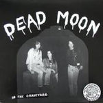 DEAD MOON - in the graveyard LP