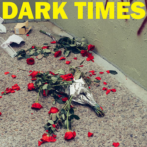 DARK TIMES - Dirt 7"