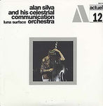 ALAN SILVA AND HIS CELESTRIAL COMMUNICATION ORCHESTRA - luna surface LP