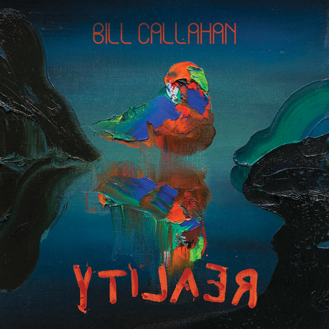 BILL CALLAHAN - YTI⅃AƎЯ DLP