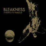 BLEAKNESS - a world to rebuild LP