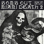 MIAMI DEATH II / BOMB OUT - split 7"