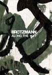 PETER BRÖTZMANN - Along The Way BOOK