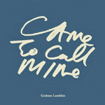 GRAHAM LAMBKIN - Came to Call Mine BOOK