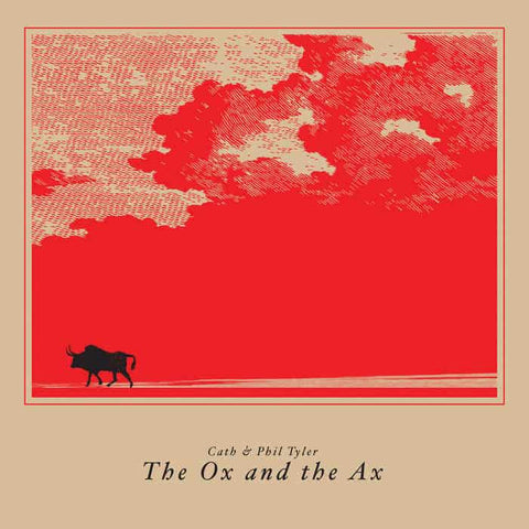 CATH & PHIL TYLER - The Ox and The Ax LP