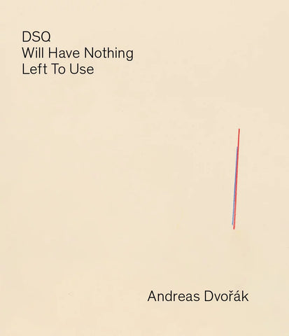DSQ – Will Have Nothing Left To Use BOOK