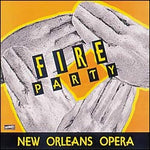 FIRE PARTY - new orleans opera LP