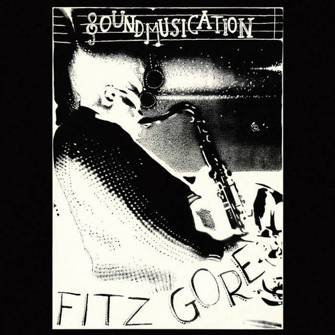 FITZ GORE - Soundmusication LP