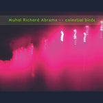 MUHAL RICHARD ABRAMS - Celestial Birds LP