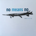 NO MEANS NO - In The Fishtank 1 LP