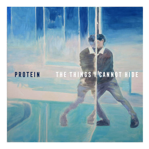 PROTEIN - The things I cannot hide 7"
