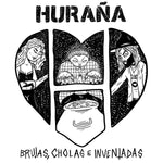 HURANA - Brujas, Cholas E Inventadas 7"