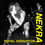 NEKRA - Royal Disruptor 7"