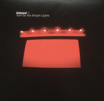 INTERPOL - Turn On The Bright Lights LP