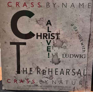 CRASS - Christ Alive! - The Rehearsal LP