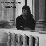 SHAWN PITTMAN – Dreams LP