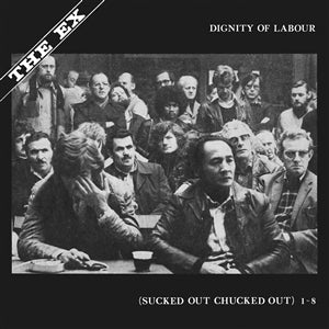 THE EX - Dignity Of Labour LP