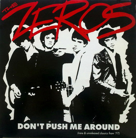 ZEROS - Don't Push Me Around LP