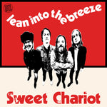 SWEET CHARIOT - Lean Into The Breeze LP