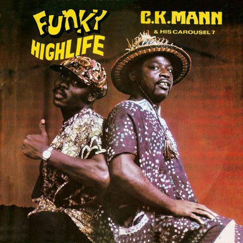 C.K. MANN & HIS CAROUSEL 7 - Funky Highlife LP