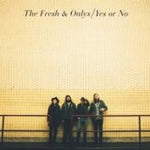 FRESH & ONLYS - Yes or No 7"