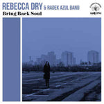 REBECCA DRY & RADEK AZUL BAND - Bring Back Soul LP