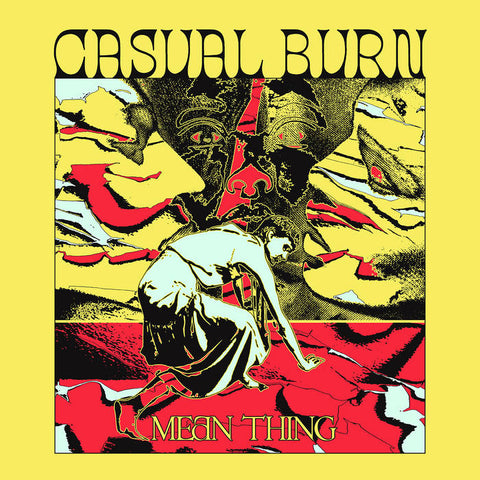 CASUAL BURN - Mean Thing LP