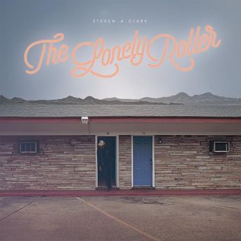 STEVEN A. CLARK - The Lonely Roller LP