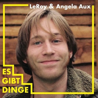 LEROY & ANGELA AUX - Es Gibt Dinge LP